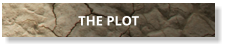 THE PLOT